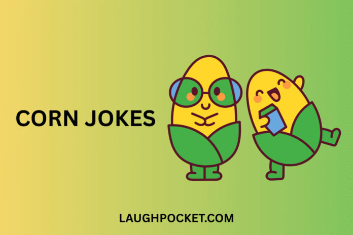 CORN JOKES