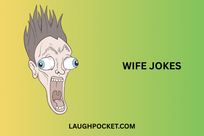 WIFE JOKES WIFE JOKES