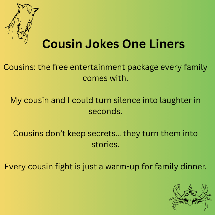 Cousin Jokes One Liners