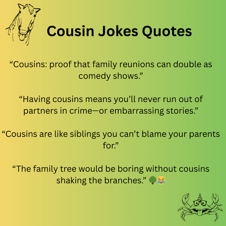 Cousin Jokes Quotes