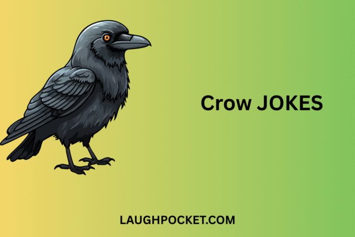 Crow JOKES