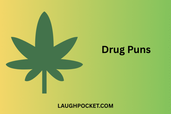 Drug Puns