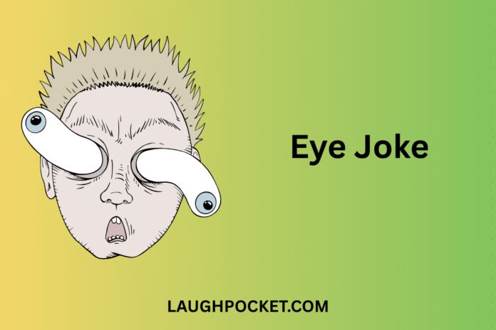 Eye Joke