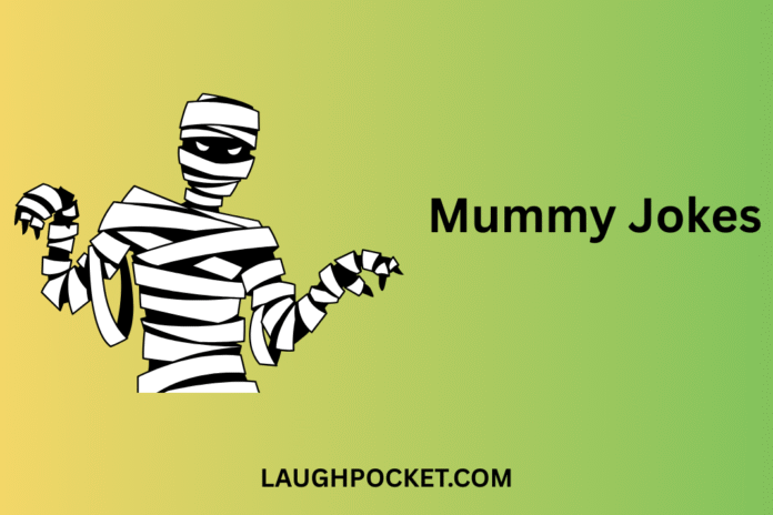 Mummy Jokes