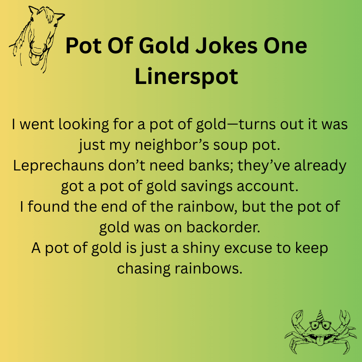 Pot Of Gold Jokes One Linerspot 