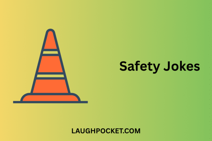 Safety Jokes