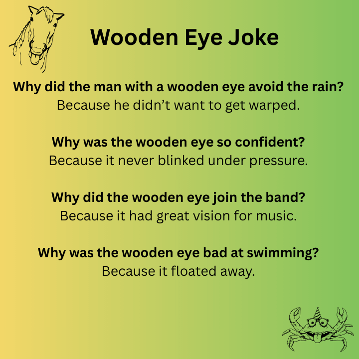 Wooden Eye Joke