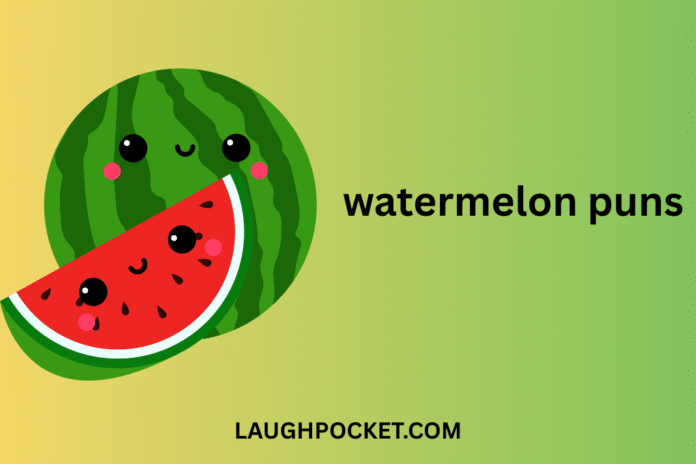 watermelon puns
