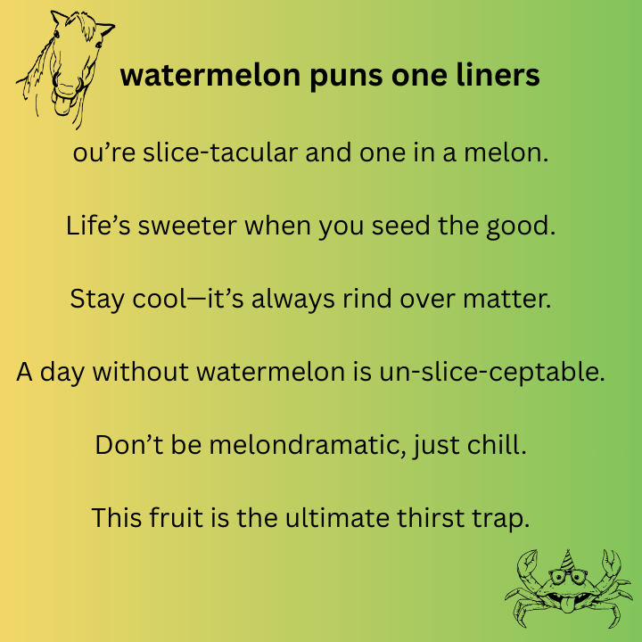 watermelon puns one liners