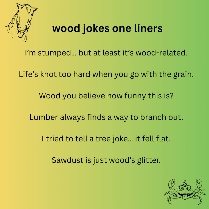 wood jokes one liners 