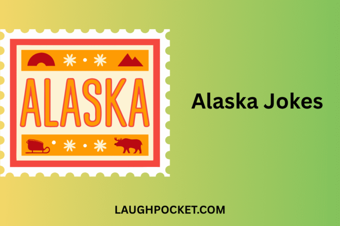Alaska Jokes