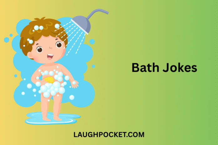 Bath Jokes