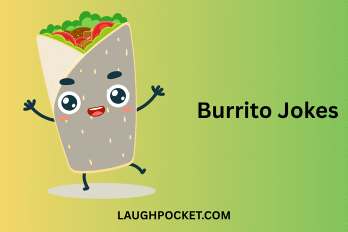 Burrito Jokes
