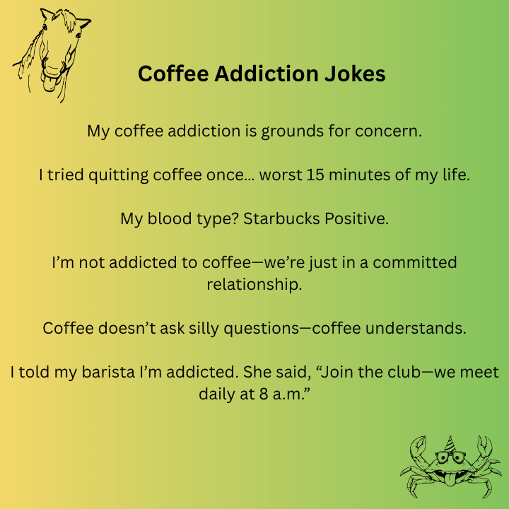 Coffee Addiction Jokes