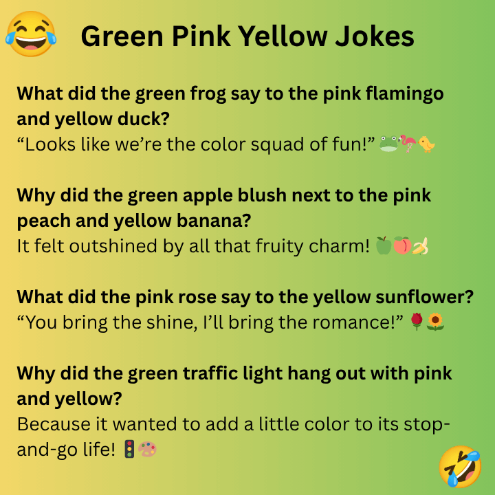 Green Pink Yellow Jokes