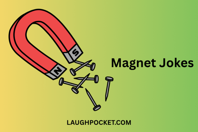 Magnet Jokes