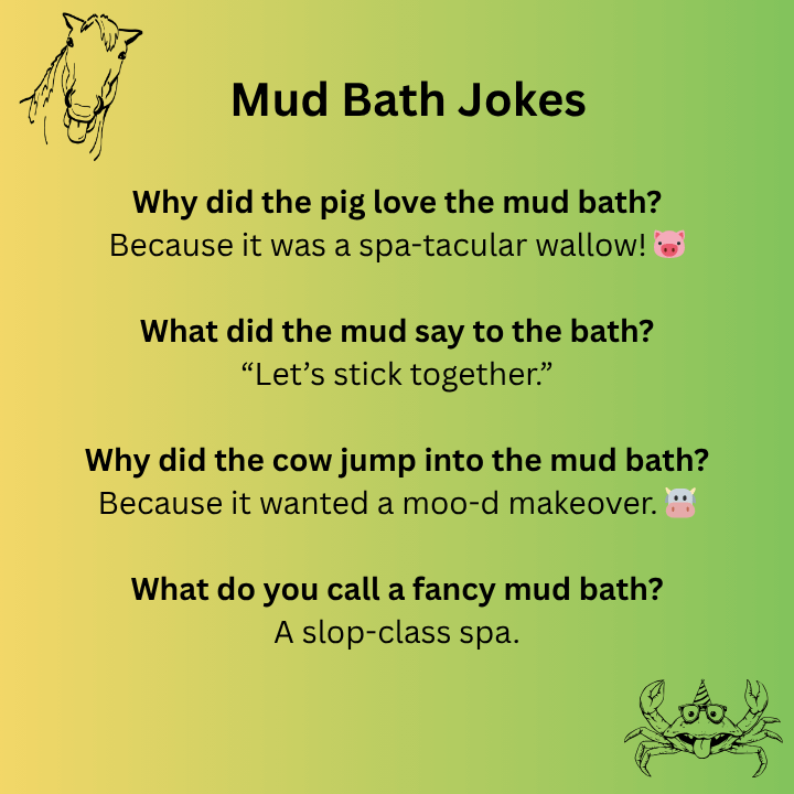 Mud Bath Jokes