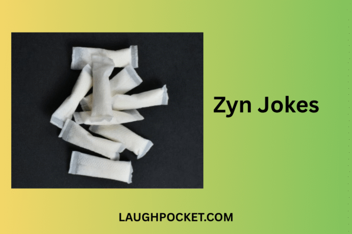 Zyn Jokes