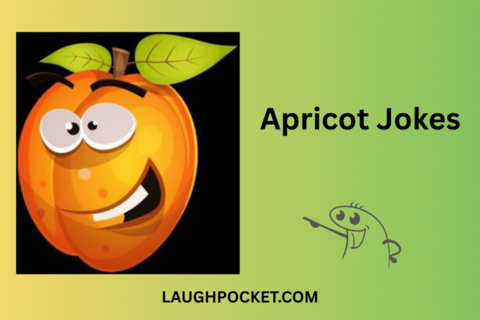 Apricot Jokes