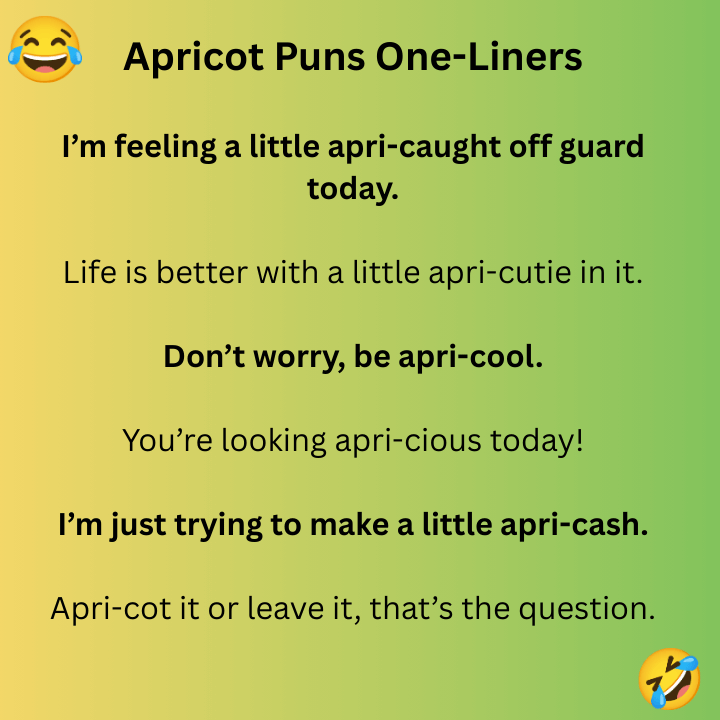 Apricot Puns One-Liners