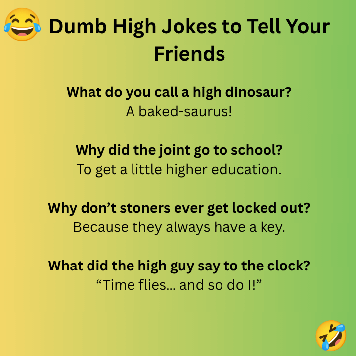 Dumb High Jokes to Tell Your Friends