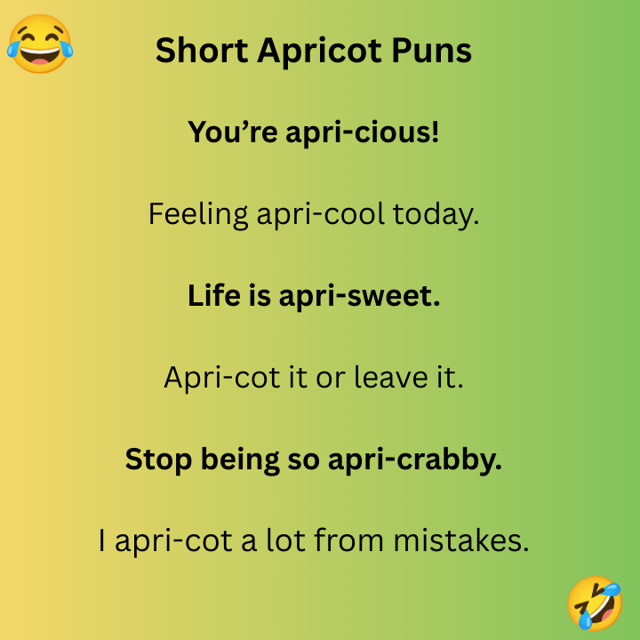 Short Apricot Puns 