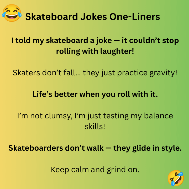 Skateboard Jokes ONE LINER