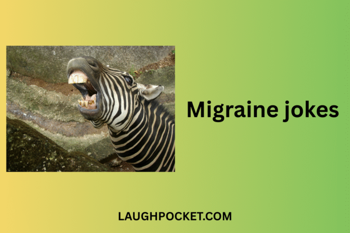 Migraine jokes