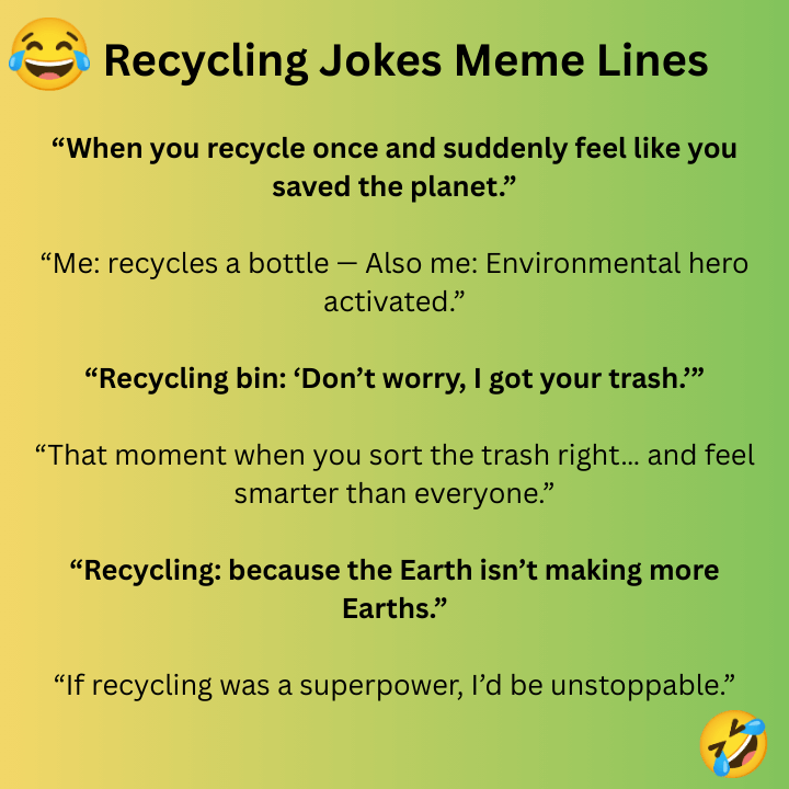 Recycling Jokes Meme Lines