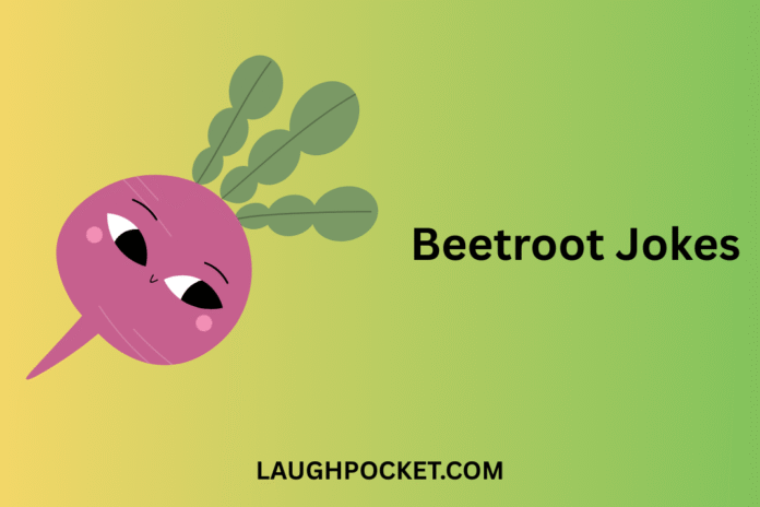 Beetroot Jokes