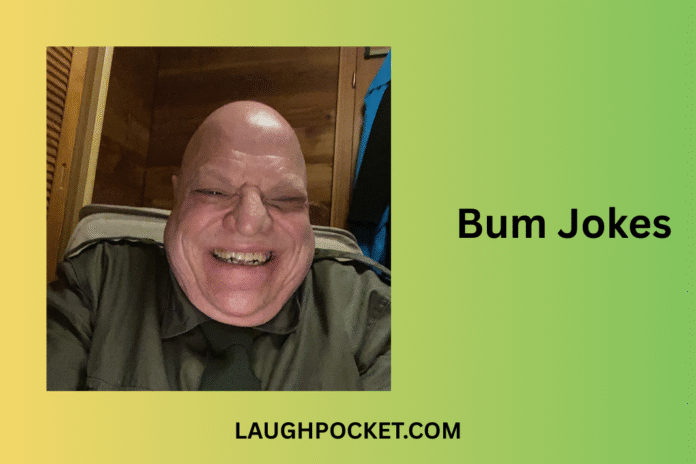 Bum Jokes