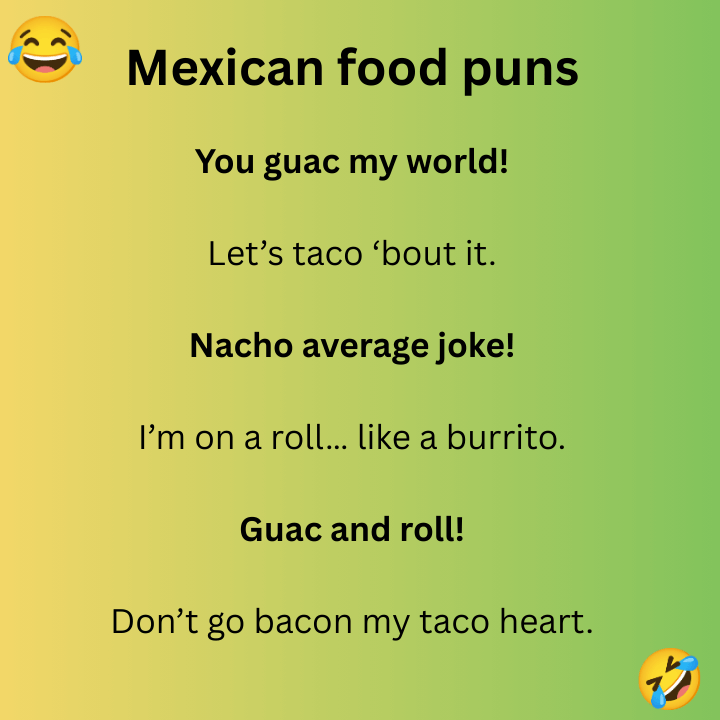 Mexican food puns