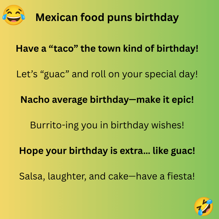 Mexican food puns birthday