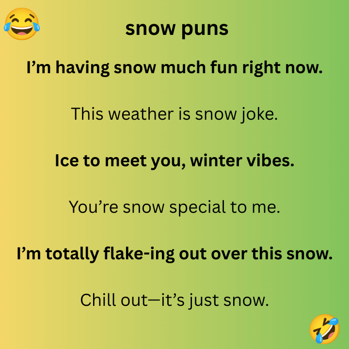 snow puns 