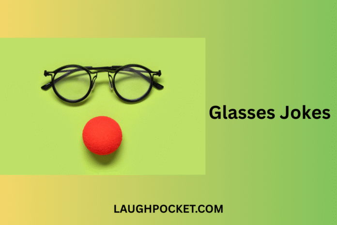 Glasses Jokes