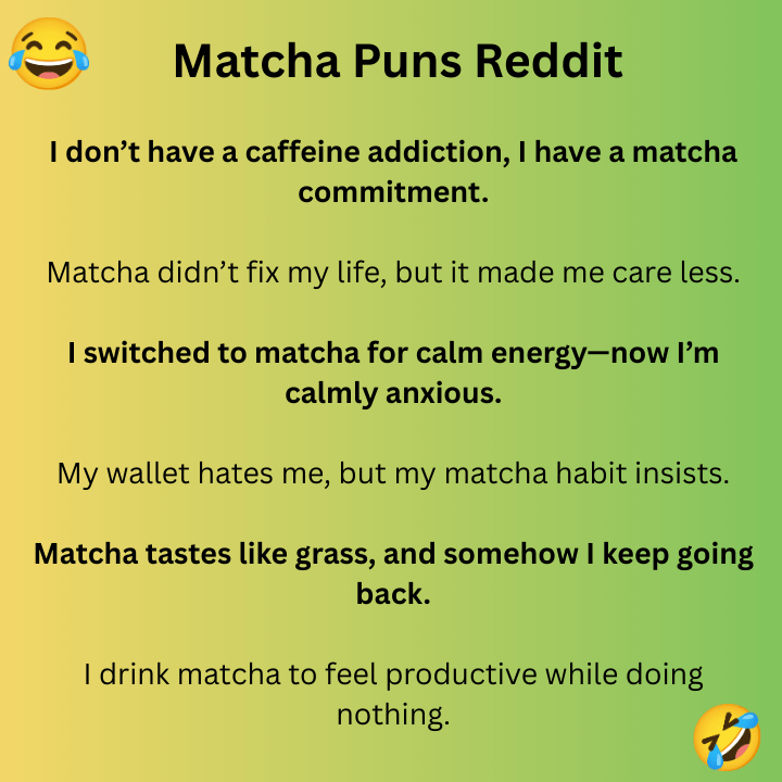 Matcha Puns Reddit 