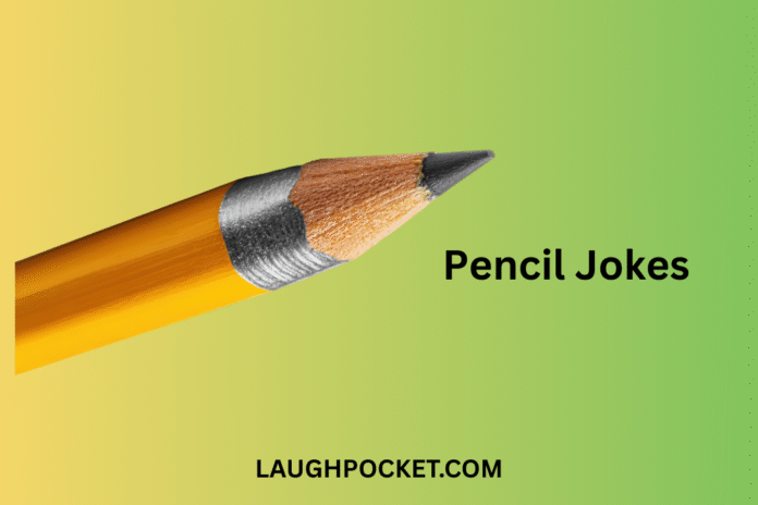 Pencil Jokes