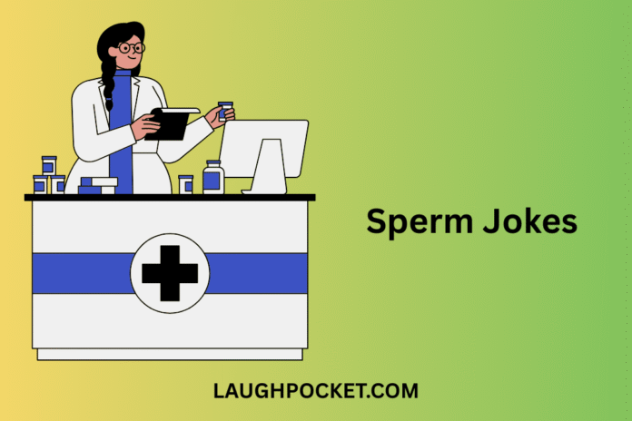 Sperm Jokes
