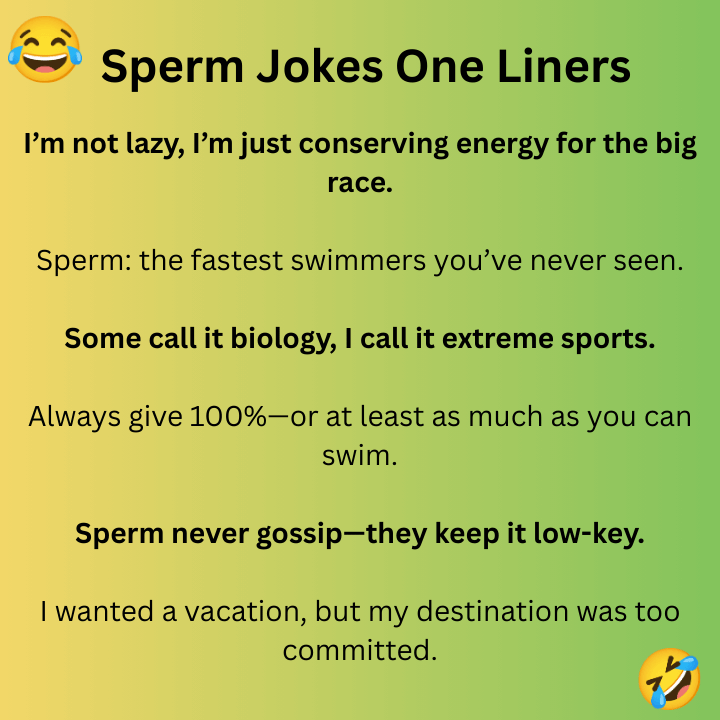 Sperm Jokes One Liners