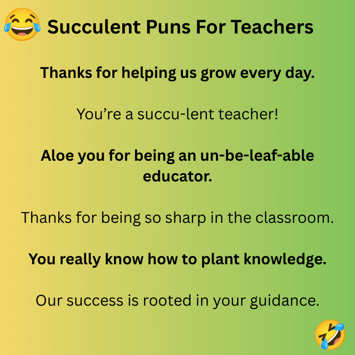 Succulent Puns For Teachers