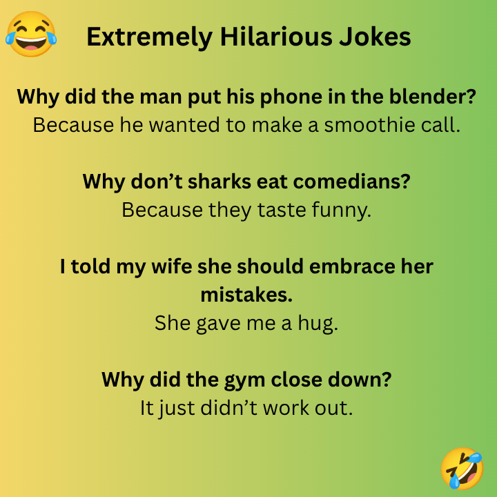 Extremely Hilarious Jokes