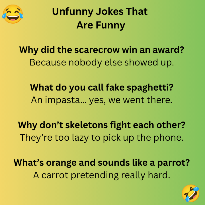 Unfunny Jokes That Are Funny