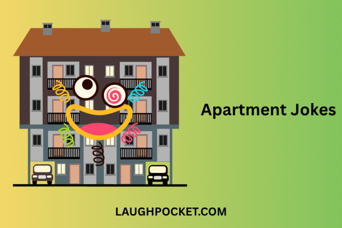 Apartment Jokes