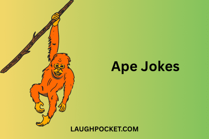 Ape Jokes